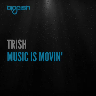 Music is Movin’ by TRISH - album cover