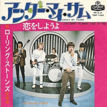 Under My Thumb / I Just Want to Make Love to You