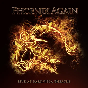 Live at Parkvilla Theatre by Phoenix Again - album cover