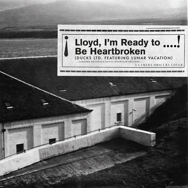 Lloyd, I’m Ready to Be Heartbroken
