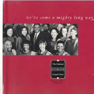 We've Come a Mighty Long Way by Oakland Interfaith Gospel Choir - album cover
