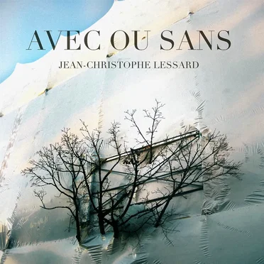 Avec ou sans by Jean-Christophe Lessard - album cover