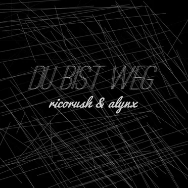 Du bist weg