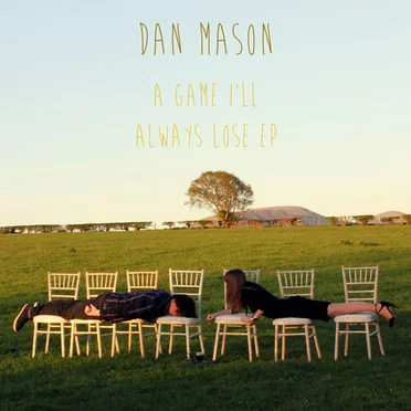 A Game I’ll Always Lose EP by Dan Mason - album cover