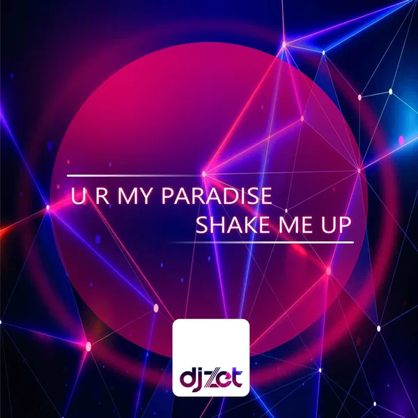 U R My Paradise / Shake Me Up