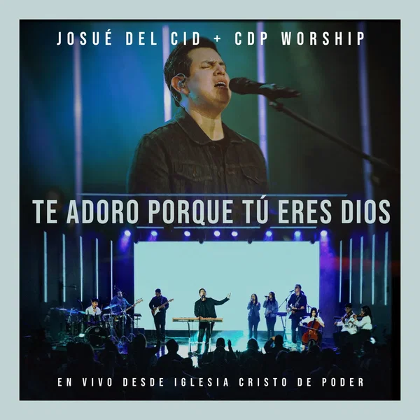 Te Adoro Porque Tú Eres Dios