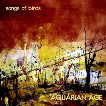 Songs Of Birds by Aquarian Age - album cover