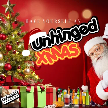 Have Yourself an Unhinged Christmas