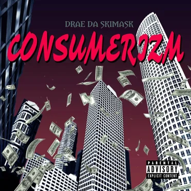 Consumerizm by Drae Da Skimask - album cover