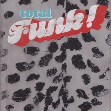 Total Funk: The Ultimate Collection by Various Artists - album cover