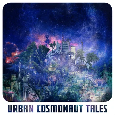 Urban Cosmonaut Tales by Various Artists - album cover