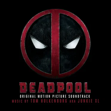 Deadpool: Original Motion Picture Soundtrack by Tom Holkenborg - album cover