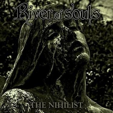 The Nihilist by River of Souls - album cover