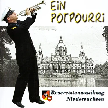 Ein Potpourri by Reservistenmusikzug Niedersachsen - album cover