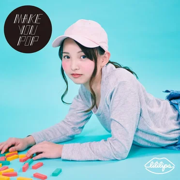 MAKE YOU POP by リリリップス - album cover