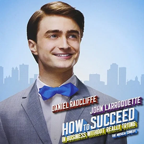 How to Succeed in Business Without Really Trying