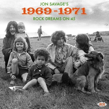 Jon Savage’s 1969–1971: Rock Dreams on 45 by Various Artists - album cover