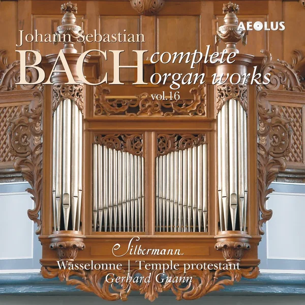 Complete Organ Works played on Silbermann organs Vol. 16