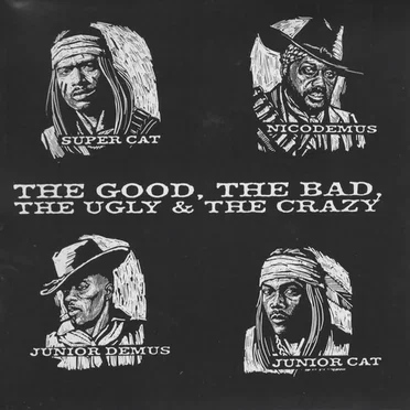 The Good, the Bad, the Ugly and the Crazy