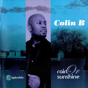 Rain or Sunshine by Colin B - album cover