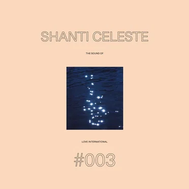 The Sound of Love International 003 - Shanti Celeste by Various Artists - album cover
