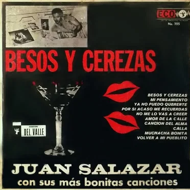 Besos y cerezas, Juan Salazar con sus más bonitas canciones