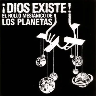 ¡Dios existe! El rollo mesiánico de Los Planetas