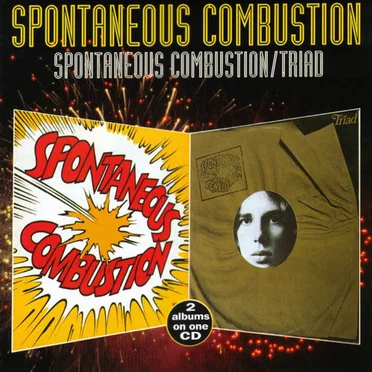 Spontaneous Combustion & Triad