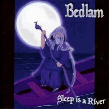 Sleep Is A River by Bedlam - album cover