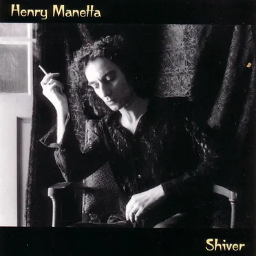 Shiver by Henry Manetta and the Trip - album cover