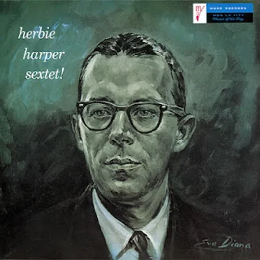 Herbie Harper Sextet by Herbie Harper Sextet - album cover