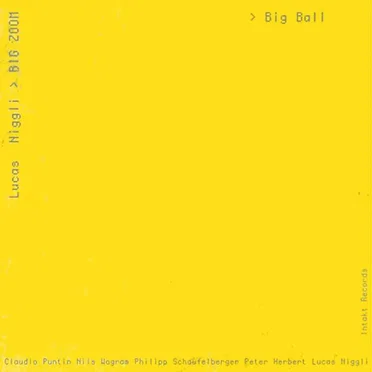 Big Ball by Lucas Niggli Big Zoom - album cover