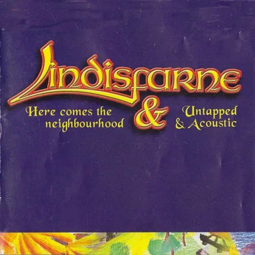 Here Comes the Neighbourhood & Untapped and Acoustic
