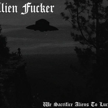 We Sacrifice Aliens To Lucifer
