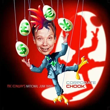 Corporate Chook by Mic Conway's National Junk Band - album cover