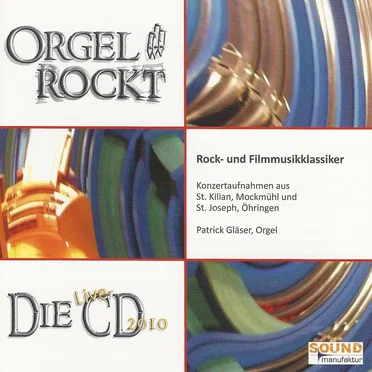 Orgel Rockt - Die Live-CD 2010