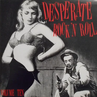 Desperate Rock’n Roll, Volume Ten by Various Artists - album cover