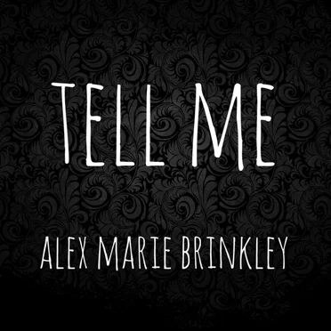 Tell Me by Alex Marie Brinkley - album cover