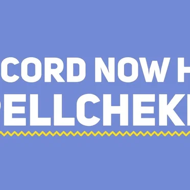 Discord now has Spell Checker :D