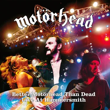 Better Motörhead Than Dead: Live at Hammersmith