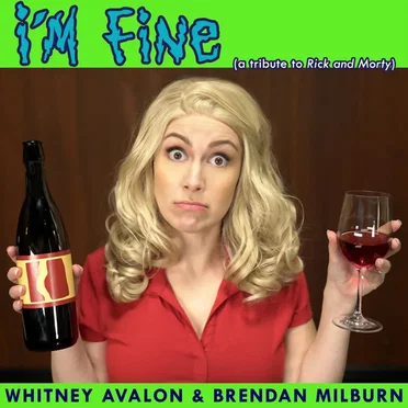 I'm Fine (A Tribute to Rick and Morty)