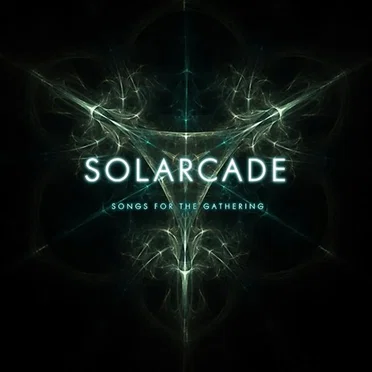 Songs for the Gathering by Solarcade - album cover
