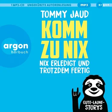 Komm zu Nix - nix erledigt und trotzdem fertig by Tommy Jaud - album cover