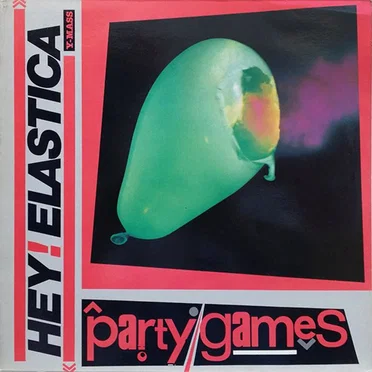 Party Games by Hey! Elastica - album cover