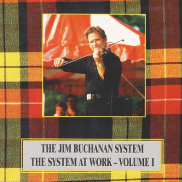 The Jim Buchanan System: The System at Work Vol. 1