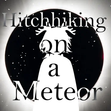 Hitchhiking on a Meteor