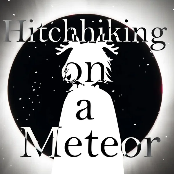 Hitchhiking on a Meteor