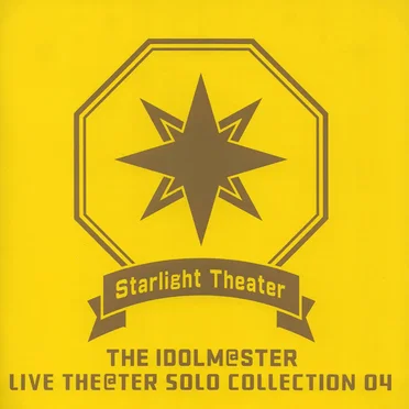 THE IDOLM@STER LIVE THE@TER SOLO COLLECTION 04 Starlight Theater by Various Artists - album cover