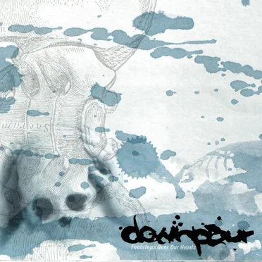 Footsteps Over Our Heads by Downpour - album cover