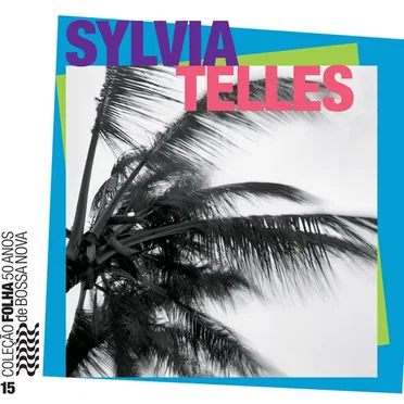 Coleção Folha 50 anos de bossa nova, volume 15: Sylvia Telles